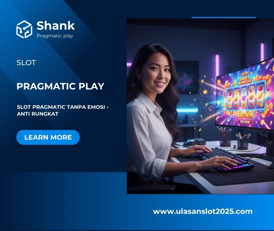 Slot Pragmatic Tanpa Emosi – Anti Rungkat